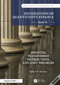Capa do artigo Foundations Of Quantitative Finance, Book Vi: Densities, Transformed Distributions, And Limit Theorems