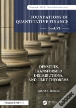 Foundations Of Quantitative Finance, Book Vi: Densities, Transformed Distributions, And Limit Theorems