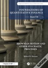 Foundations Of Quantitative Finance, Book Vii: Brownian Motion And Other Stochastic Processes