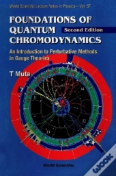 Foundations Of Quantum Chromodynamics: An Introduction To Perturbative Methods In Gauge Theories (2nd Edition)