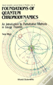 Foundations Of Quantum Chromodynamics: An Introduction To Perturbative Methods In Gauge Theories
