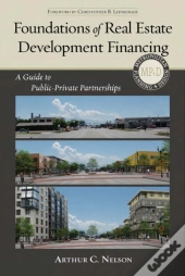 Foundations Of Real Estate Development Financing
