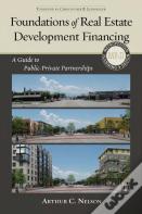 Foundations Of Real Estate Development Financing