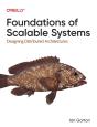 Foundations Of Scalable Systems - Preview