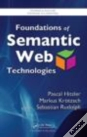 Foundations Of Semantic Web Technologies