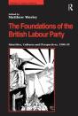 Foundations Of The British Labour Party - Preview
