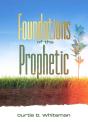 Foundations Of The Prophetic   (2nd Edition) - Preview
