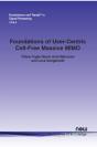 Foundations Of User-Centric Cell-Free Massive Mimo - Preview