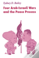 Four Arab-Israeli Wars And The Peace Process