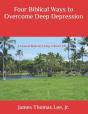 Four Biblical Ways To Overcome Deep Depression - Preview