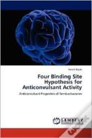 Four Binding Site Hypothesis For Anticonvulsant Activity