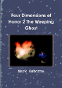 Four Dimensions Of Horror 2 The Weeping Ghost - Preview