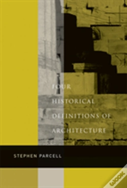 Capa do artigo Four Historical Definitions Of Architecture