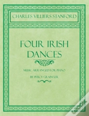 Capa do artigo Four Irish Dances - Music Arranged For Piano By Percy Grainger