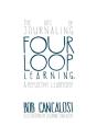 Four Loop Learning: The Art Of Journaling And Reflective Leadership - Preview