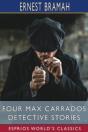 Four Max Carrados Detective Stories (Esprios Classics) - Preview