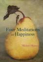 Four Meditations On Happiness - Preview