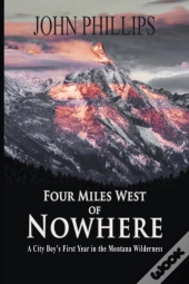 Four Miles West Of Nowhere
