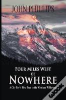 Four Miles West Of Nowhere