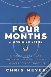 Four Months...And A Lifetime