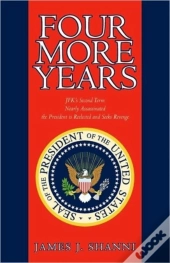 Four More Years: Nearly Assassinated The