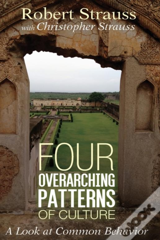 Four Overarching Patterns Of Culture