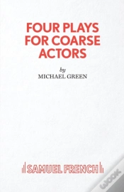 Capa do artigo Four Plays For Coarse Actors