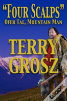 "Four Scalps" Ofer Tal, Mountain Man