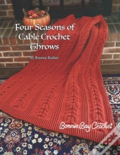Capa do artigo Four Seasons Of Cable Crochet Throws