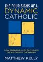 Four Signs Of A Dynamic Catholic - Preview