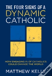 Capa do artigo Four Signs Of A Dynamic Catholic