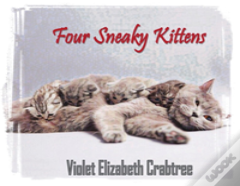 Four Sneaky Kittens