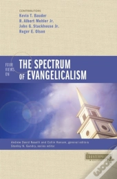 Four Views On The Spectrum Of Evangelicalism