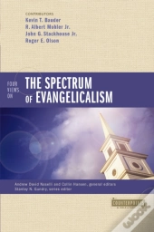 Four Views On The Spectrum Of Evangelicalism