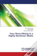 Four Wave Mixing In A Highly Nonlinear Media
