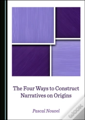Capa do artigo Four Ways To Construct Narratives On Origins