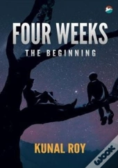 Four Weeks - The Beginning