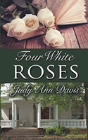 Four White Roses - Preview