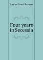 Four Years In Secessia - Preview