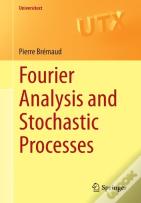 Fourier Analysis And Stochastic Processes