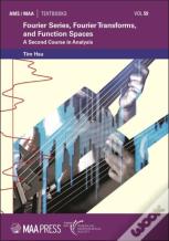 Fourier Series, Fourier Transforms, And Function Spaces