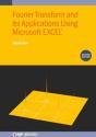 Fourier Transform And Its Applications Using Microsoft Excelâ® (Second Edition) - Preview