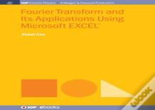 Fourier Transform And Its Applications Using Microsoft Excelâ®