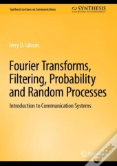 Fourier Transforms, Filtering, Probability And Random Processes