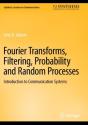 Fourier Transforms, Filtering, Probability And Random Processes - Preview