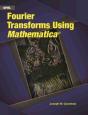Fourier Transforms Using Mathematica - Preview
