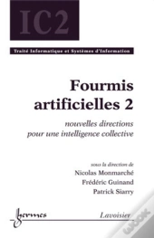 Fourmis Artificielles ; Intelligence Collective Traité Ic2 ; Série Informatique Et Si
