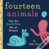 Fourteen Animals (That Are Definitely Not An Octopus)