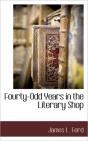 Fourty-Odd Years In The Literary Shop - Preview