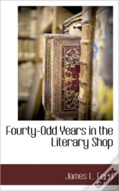 Fourty-Odd Years In The Literary Shop